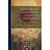 Essays On the Spirit of the Inductive Philosophy: The Unity of Worlds and the Philosophy of Creation