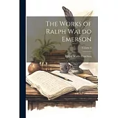The Works of Ralph Waldo Emerson; Volume 6