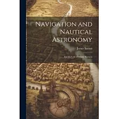 Navigation and Nautical Astronomy: For the Use of British Seamen