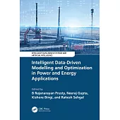 Intelligent Data-Driven Modelling and Optimization in Power and Energy Applications