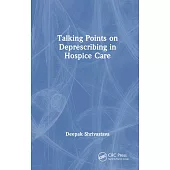 Talking Points on Deprescribing in Hospice Care