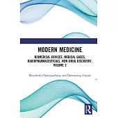 Modern Medicine: Biomedical Device, Medical Gas, Radiopharmaceuticals, New Drug Discovery, Volume 2