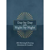 Day by Day and Night by Night: 365 Daily Devotions for Leaders