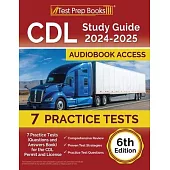 CDL Study Guide 2024-2025: 6 Practice Tests (Questions and Answers Book) for the CDL Permit and License [6th Edition]