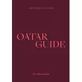 The Qatar Guide: Art, Culture, Heritage