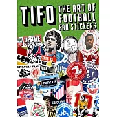 Tifo: The Art of Football Fan Stickers