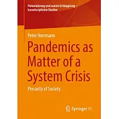 Pandemics as Matter of a System Crisis: Precarity of Society