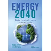 Energy 2040: Aligning the Forces of Economics and Decarbonization