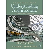 Understanding Architecture: Its Elements, History, and Meaning