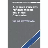 Algebraic Varieties: Minimal Models and Finite Generation