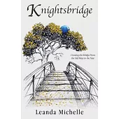 Knightsbridge: Crossing the Bridge From the Old Ways to the New