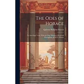 The Odes of Horace: Tr. Into Engl. Verse, With the Orig. Measures Preserved Throughout, by R.W. O’Brien