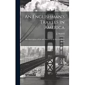 An Englishman’s Travels in America: His Observations of Life and Manners in the Free and Slave States