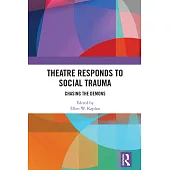 Theatre Responds to Social Trauma: Chasing the Demons