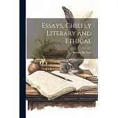 Essays, Chiefly Literary and Ethical