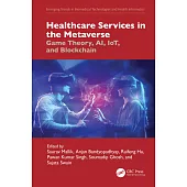 Healthcare Services in the Metaverse: Game Theory, Ai, Iot, and Blockchain