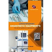 Contemporary Anaesthetic Equipments.: An Aid for Healthcare Professionals