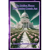 The Golden Fleece: The Coming Cosmic Age