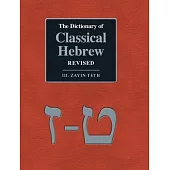 The Dictionary of Classical Hebrew Revised. III. Zayin-Teth.
