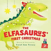The Elfasaurus’ First Christmas