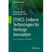 Ethics: Endorse Technologies for Heritage Innovation: Cross-Disciplinary Strategies