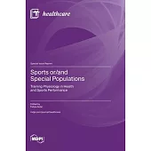 Sports or/and Special Populations: Training Physiology in Health and Sports Performance