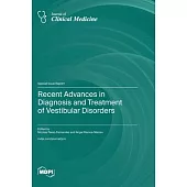 Recent Advances in Diagnosis and Treatment of Vestibular Disorders