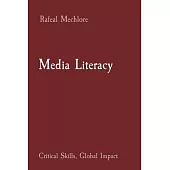 Media Literacy: Critical Skills, Global Impact