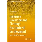 Inclusive Development Through Guaranteed Employment: India’s Mgnrega Experiences