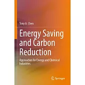 Energy Saving and Carbon Reduction: Approaches for Energy and Chemical Industries