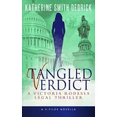 Tangled Verdict: A Victoria Rodessa Legal Thriller