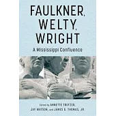 Faulkner, Welty, Wright: A Mississippi Confluence