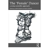 The ’Female’ Dancer: A Soma-Scientific Approach