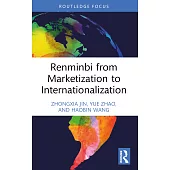 Renminbi from Marketization to Internationalization