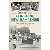 Growing Up in Concord, New Hampshire: Boomer Memories from White’s Park to the Capitol Theater