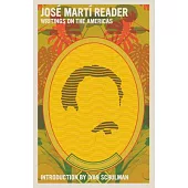 José Martí Reader: Writings on the Americas