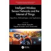 Intelligent Wireless Sensor Networks and the Internet of Things: Algorithms, Methodologies, and Applications