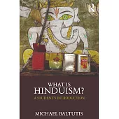 What Is Hinduism?: A Student’s Introduction