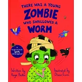 There Was a Young Zombie Who Swallowed a Worm