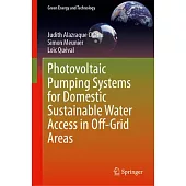 Photovoltaic Pumping Systems for Domestic Sustainable Water Access in Off-Grid Areas