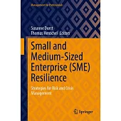 Small and Medium-Sized Enterprise (Sme) Resilience: Strategies for Risk and Crisis Management