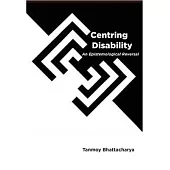 Centring Disability: An Epistemological Reversal