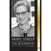 Meryl Streep: The biography of America’s best actress of her generation and her Oscar-nominated roles