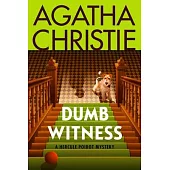 Dumb Witness: A Hercule Poirot Mystery