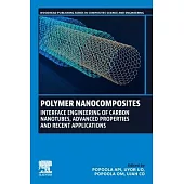Polymer Nanocomposites: Interface Engineering of Carbon Nanotubes, Advanced Properties and Recent Applications