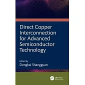 Direct Copper Interconnection for Advanced Semiconductor Technology