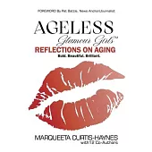Ageless Glamour Girls: Reflections on Aging