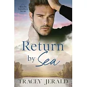 Return by Sea: Enemies-to-Lovers Standalone