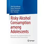 Risky Alcohol Consumption Among Adolescents: Manual for the Implementation of a Motivational Brief Intervention