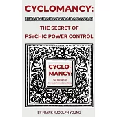 Cyclomancy: The Secret of Psychic Power